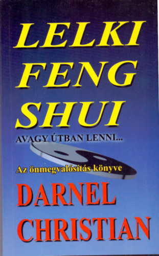 Christian Darnel: Lelki feng shui avagy útban lenni... antikvár