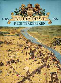Holló Szilvia Andrea: Budapest régi térképeken 1686-1896 antikvár