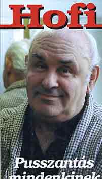 Hofi: Pusszantás mindenkinek antikvár