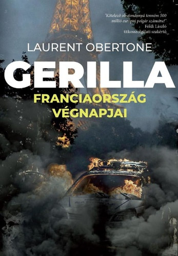 Laurent Obertone: Gerilla - Franciaország végnapjai antikvár