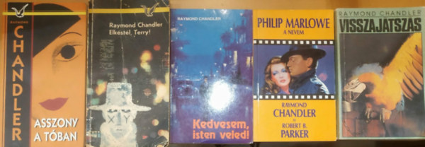 Raymond Chandler, Robert B. Parker: 5 db Raymond Chandler: Asszony a tóban + Elkéstél, Terry! + Kedvesem, isten veled! + Philip Marlowe a nevem + Visszajátszás antikvár