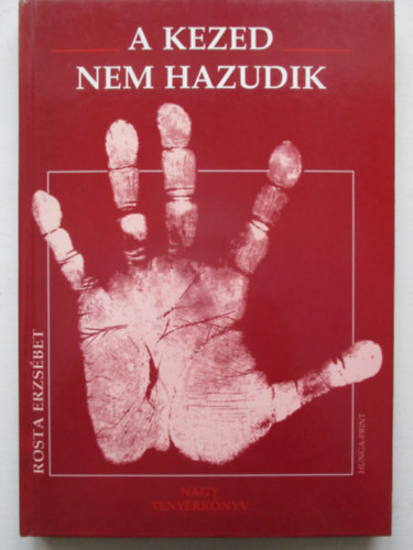 Rosta Erzsébet: A kezed nem hazudik antikvár