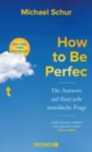 Schur, Michael: How to Be Perfect idegen