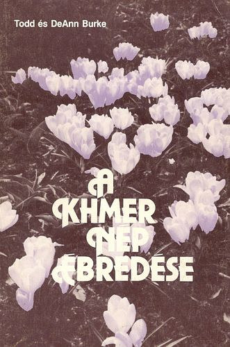 Todd és DeAnn Burke: A khmer nép ébredése antikvár