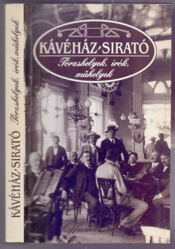 Erki Edit (válogatta): Kávéház-sirató (Törzshelyek, írók, műhelyek) antikvár