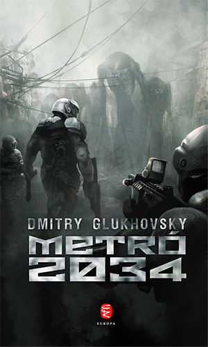 Dmitry Glukhovsky: Metro 2034 antikvár