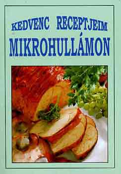 Kedvenc receptjeim mikrohullámon antikvár
