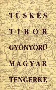 Tüskés Tibor: Gyönyörű magyar tengerke (Írások a Balatonról) antikvár