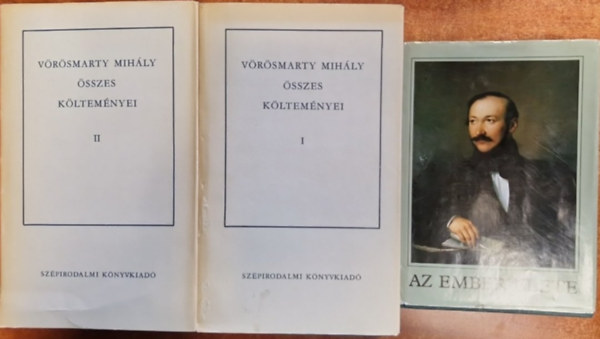 Vörösmarty Mihály: 2db Vörösmarty Mihály könyv.:Az ember élete +Vörösmarty Mihály összes költeményei antikvár