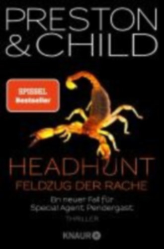 Douglas Preston-Lincoln Child: Headhunt - Feldzug der Rache - Ein neuer Fall für Special Agent Pendergast antikvár