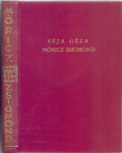 Féja Géza: Móricz Zsigmond (Athenaeum kiadás) antikvár
