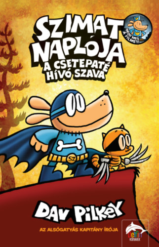 Dav Pilkey: Szimat naplója - A csetepaté hívó szava könyv