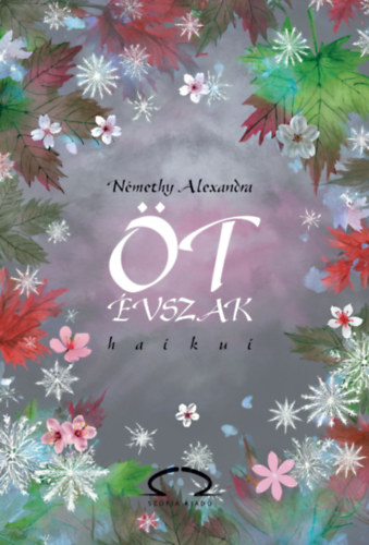 Némethy Alexandra: Öt évszak haikui könyv