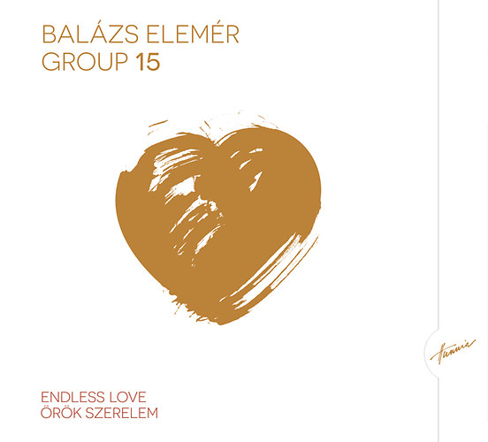 Balázs Elemér Group 15: Endless Love / Örök szerelem - CD CD