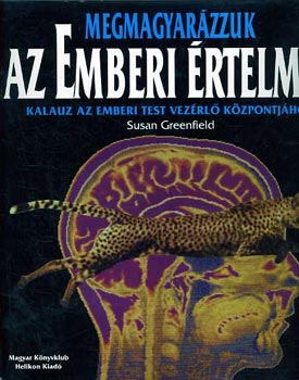 Susan Greenfield: Megmagyarázzuk az emberi értelmet antikvár