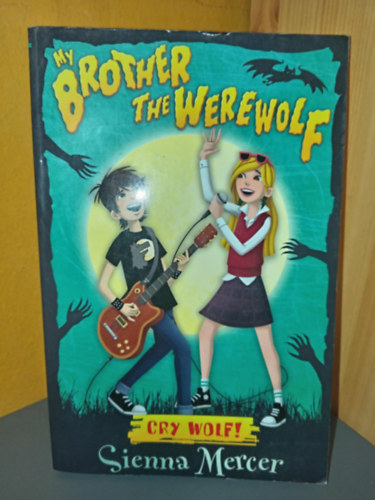 Sienna Mercer: My Brother the Werewolf (Cry Wolf! 1. ) antikvár