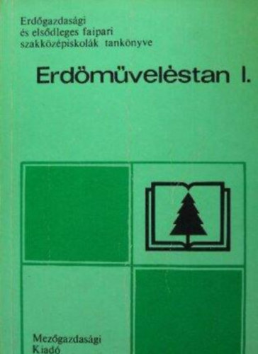 Dr. Jereb Ottó: Erdőműveléstan I. antikvár