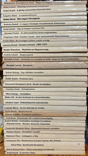 Kolozsvári Grandpierre Emil, Kósa László, Szabó Árpád, Szigethy Gábor, Szalay Károly, Andorka Rudolf, Antal László, Jánossy Ferenc, Trogmayer Ottó - Zombori István, Perjés Géza, Lánczos Kornél, Kosáry Domokos, András László, Benedek István, Száraz György, Csendes László, Marx György, Müller Pál, Lőrincze Lajos, Ludassy Mária, Illyés Gyula, Fekete Sándor, Fred Hoyle, Endrei Walter, Diószegi István, Csapodiné Gárdonyi Klára, Hankiss Elemér, Hédervári Péter, Venetianer Pál, Veres Péter, Szőnyi György Endre: 35 db Gyorsuló idő kötet: Négy-öt magyar összehajol..., Néphagyományunk évszázadai, A görög matematika kibontakozása, A machiavellizmus, Mai magyar filmvígjáték, A magyar községek társadalmának átalakulása, Egy új magyar nyelvtan felé, antikvár