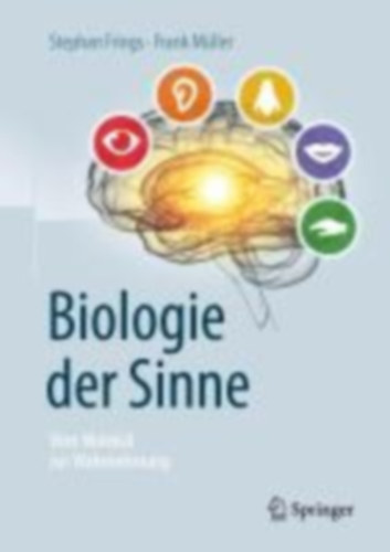 Frings, Stephan - Müller, Frank: Biologie der Sinne idegen