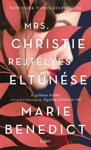 Marie Benedict: Mrs. Christie rejtélyes eltűnése könyv