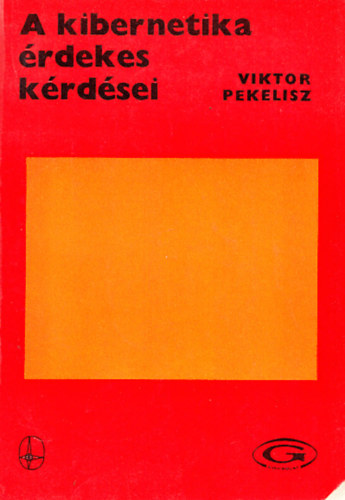 Viktor Pekelisz: A kibernetika érdekes kérdései antikvár