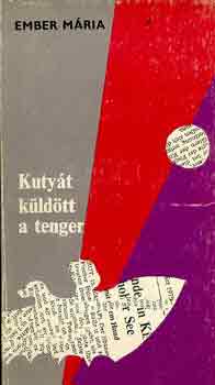 Ember Mária: Kutyát küldött a tenger antikvár