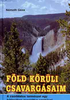 Németh Géza: Föld körüli csavargásaim antikvár