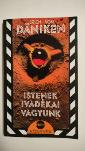 Erich von Däniken: Istenek ​ivadékai vagyunk antikvár