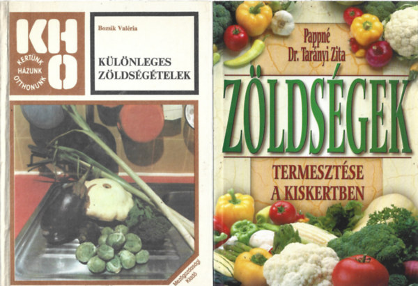 2 db könyv, Bozsik Valéria: Különleges zöldségételek. Pappné Dr. Tarányi Zita: Zöldségek termesztése a kiskertben antikvár