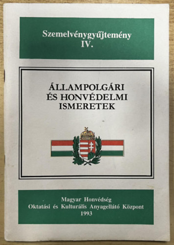 Szabó Mihály: Szemelvénygyűjtemény az állampolgári és honvédelmi ismeretek oktatásához IV. antikvár