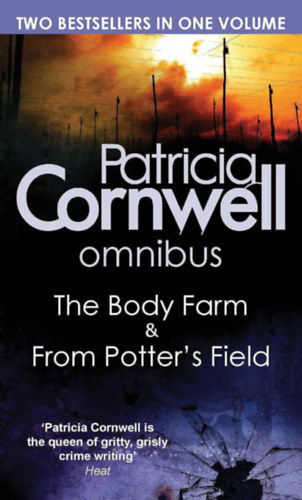 Patrica Cornwell: The Body Farm & From Potter's Field (omnibus) - Kay Scarpetta (#5, 6) antikvár