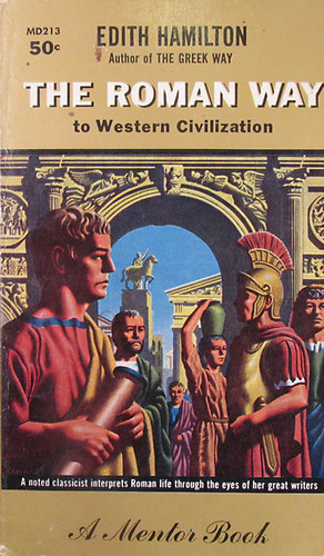 Edith Hamilton: The Roman Way to Western Civilization könyv