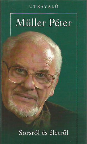 Müller Péter: Sorsról és életről antikvár