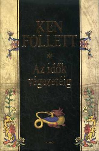 Ken Follett: Az Idők Végezetéig antikvár