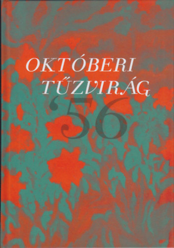 Kósa Csaba (szerk.): Októberi tűzvirág - Dedikált antikvár