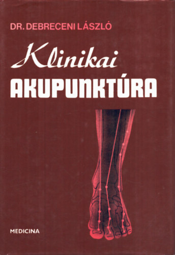 Dr. Debreceni László: Klinikai akupunktúra antikvár