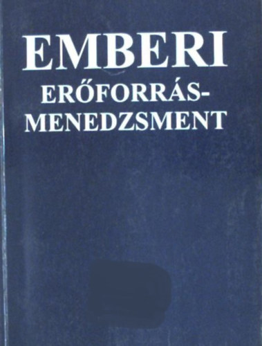 Dr. Soós Béla (szerk.): Emberi erőforrásmenedzsment antikvár