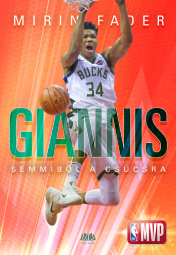 Mirin Fader: Giannis - Semmiből a csúcsra e-Könyv