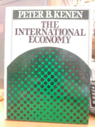 Peter B. Kenen: The International Economy antikvár