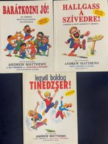 Andrew Matthews: Legyél boldog tinédzser! + Barátkozni jó! + Hallgass a szívedre! (3 kötet) antikvár