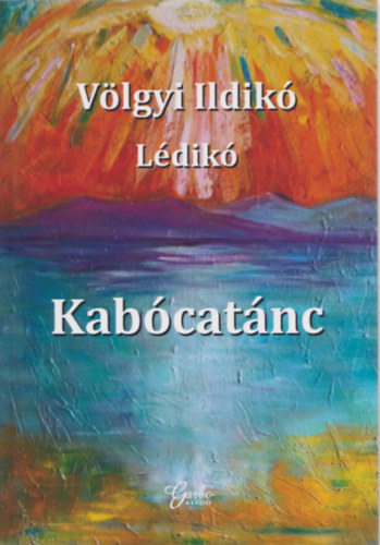 Völgyi Ildikó Lédikó: Kabócatánc antikvár