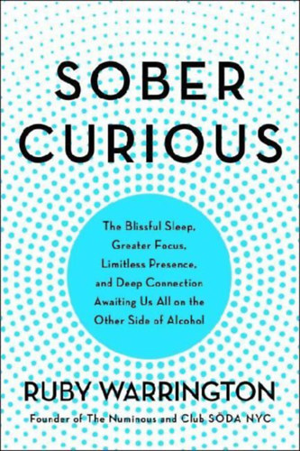 Warrington, Ruby: Sober Curious idegen