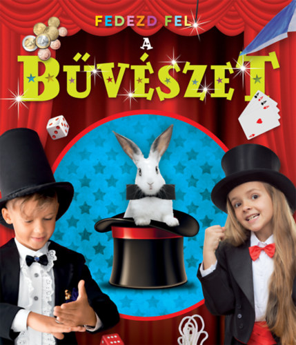 Benegas, Mar: Fedezd fel! - A bűvészet antikvár