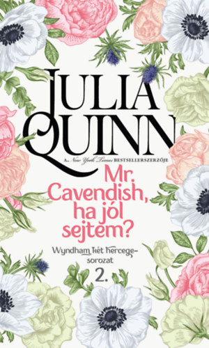 Julia Quinn: Mr. Cavendish, ha jól sejtem? e-Könyv