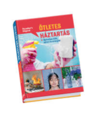 Reader's Digest: Ötletes háztartás - Spóroljon időt, pénzt és energiát! antikvár