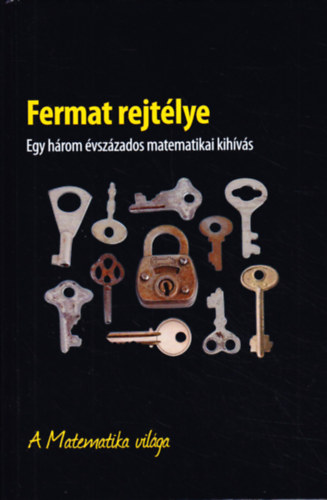 Fermat rejtélye - Egy három évszázados matematikai kihívás antikvár