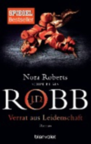Robb, J. D.: Verrat aus Leidenschaft idegen