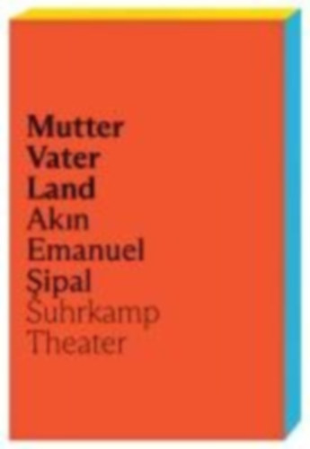 Sipal, Akin Emanuel: Mutter Vater Land idegen