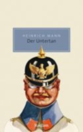 Mann, Heinrich: Der Untertan idegen