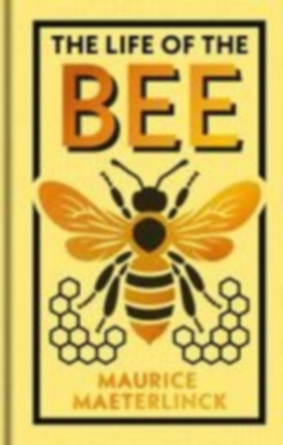 Maeterlinck, Maurice: The Life of the Bee idegen